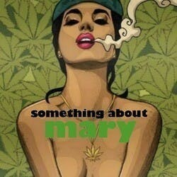 Something About Mary Weed Delivery